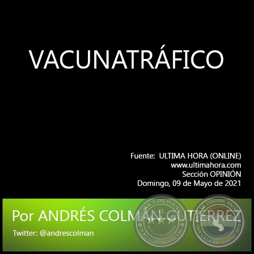 VACUNATRÁFICO - Por ANDRÉS COLMÁN GUTIÉRREZ - Domingo, 09 de Mayo de 2021